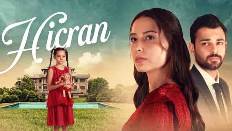 Hicran dizi series synopsis cast caption read Hicran, picturing a house and a little girl in a red dress in the background, right side closer a woman dressed in red with black hair standing in front of a man dressed in a blue suit